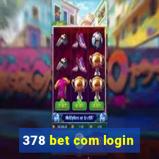 378 bet com login